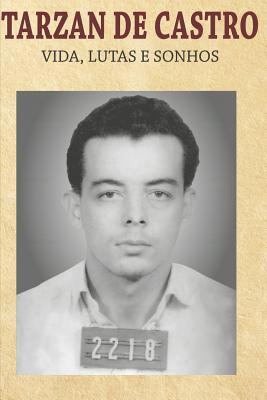 Tarzan de Castro: Vida, Lutas E Sonhos [Portuguese] 8540017008 Book Cover