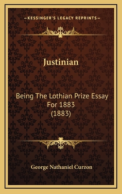 Justinian: Being The Lothian Prize Essay For 18... 1168967899 Book Cover