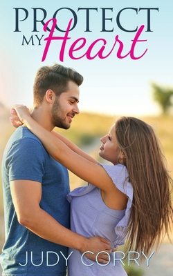 Protect My Heart 1974402231 Book Cover