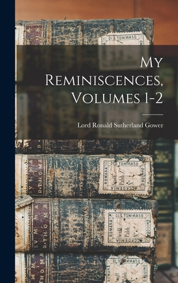 My Reminiscences, Volumes 1-2 1016700407 Book Cover