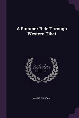 A Summer Ride Through Western Tibet 1377638391 Book Cover