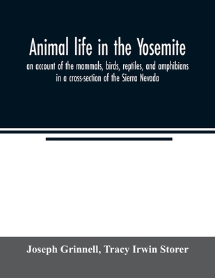 Animal life in the Yosemite; an account of the ... 9354021123 Book Cover