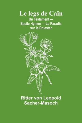 Le legs de Caïn; Un Testament - Basile Hymen - ... [French] 9364730887 Book Cover