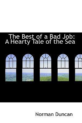 The Best of a Bad Job: A Hearty Tale of the Sea 1103869396 Book Cover