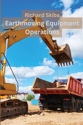 Earthmoving Equipment Operations 1763501345 Book Cover