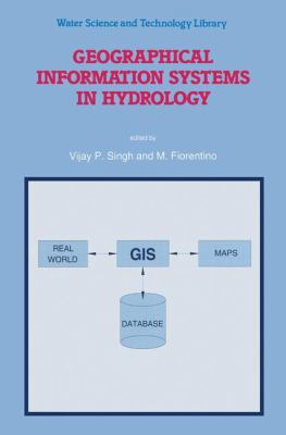 Geographical Information Systems in Hydrology 9048147514 Book Cover