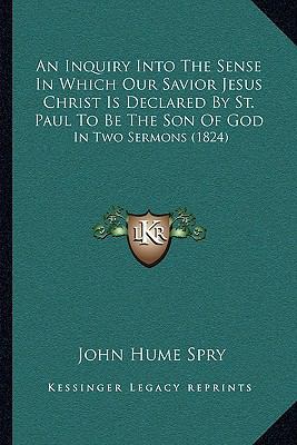 An Inquiry Into The Sense In Which Our Savior J... 1165904624 Book Cover