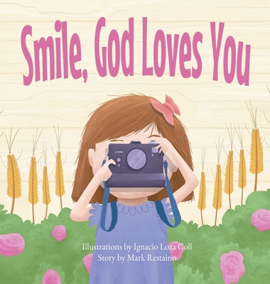 Smile, God Loves You 1087876397 Book Cover