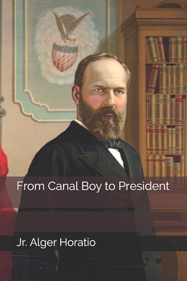 From Canal Boy to President B08JBF13G3 Book Cover