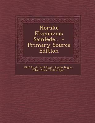 Norske Elvenavne: Samlede... - Primary Source E... [Danish] 1294493361 Book Cover
