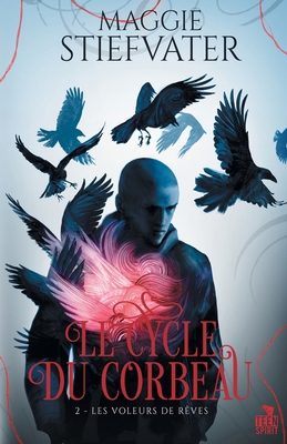 Les voleurs de rêves: Le cycle du corbeau, T2 [French] B0BWR1F3Z8 Book Cover