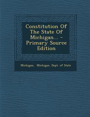Constitution of the State of Michigan... 1294104063 Book Cover