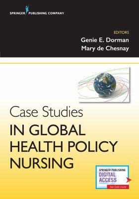 Case Studies in Global Health Policy Nursing 0826171192 Book Cover