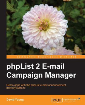 Phplist 2 E-mail Campaign Manager 1849511047 Book Cover