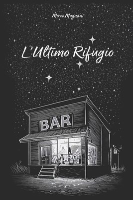 L' Ultimo Rifugio [Italian] B0GDFBNGJW Book Cover