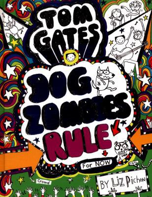 Tom Gates: DogZombies Rule (For now) 1407171348 Book Cover