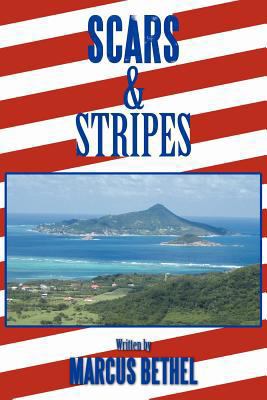 Scars and Stripes: The Lasting Impression 1465389016 Book Cover