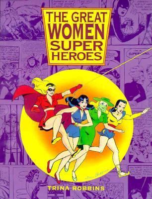 The Great Women Superheroes 0878164812 Book Cover