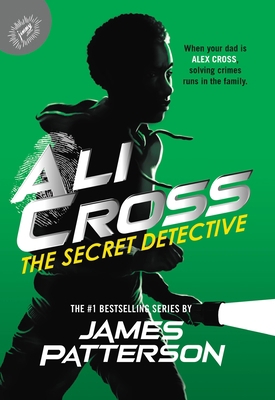 Ali Cross: The Secret Detective 0316409812 Book Cover