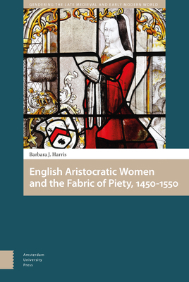 English Aristocratic Women and the Fabric of Pi... 9462985987 Book Cover