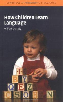 How Children Learn Language (Cambridge Approach... 052182494X Book Cover