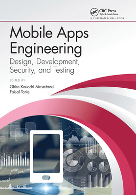 Mobile Apps Engineering: Design, Development, S... 0367656892 Book Cover