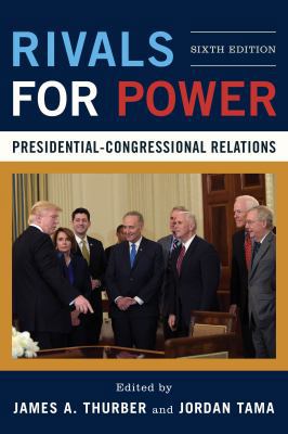 Rivals for Power: Presidential-Congressional Re... 1538100983 Book Cover