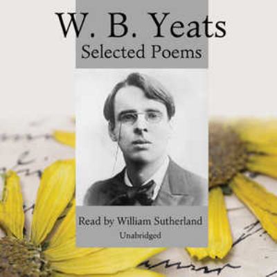 W. B. Yeats: Selected Poems 1470888866 Book Cover