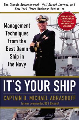 It's Your Ship: Management Techniques from the ... 145552302X Book Cover