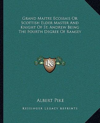 Grand Maitre Ecossais Or Scottish Elder Master ... 1162869852 Book Cover
