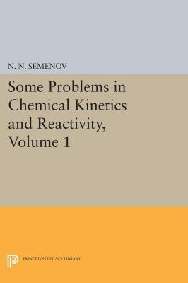 Some Problems in Chemical Kinetics and Reactivi... 0691628815 Book Cover