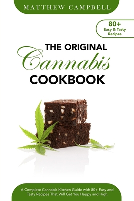 The Original Cannabis Cookbook: A Complete Cann... 180123759X Book Cover