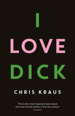 I Love Dick 1781256489 Book Cover