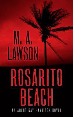 Rosarito Beach (Agent Kay Hamilton: Wheeler Lar... [Large Print] 141046850X Book Cover