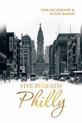 Five Beneath Philly 1604149930 Book Cover