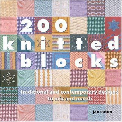 200 Knitted Blocks : Traditional and Contempora... 1564775968 Book Cover