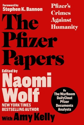 The Pfizer Papers: Pfizer's Crimes Against Huma... 1648210376 Book Cover