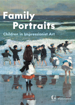 Family Portraits: Children in Impressionist Art 2080426303 Book Cover