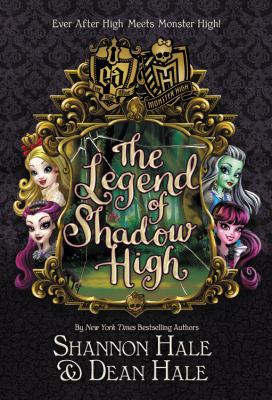 Monster High/Ever After High: The Legend of Sha... 0316352829 Book Cover