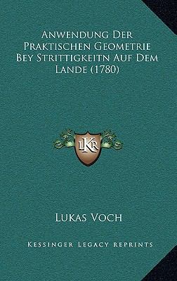 Anwendung Der Praktischen Geometrie Bey Stritti... [German] 1165958104 Book Cover