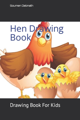 Hen Drawing Book: Drawing Book For Kids B09SPCRFBR Book Cover