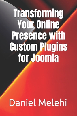 Transforming Your Online Presence with Custom P... B0C4M9H1ZY Book Cover