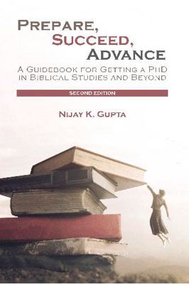 Prepare, Succeed, Advance: A Guidebook for Gett... 0718895568 Book Cover