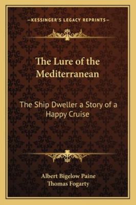 The Lure of the Mediterranean: The Ship Dweller... 1162777958 Book Cover