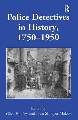 Police Detectives in History, 1750-1950 0754639487 Book Cover