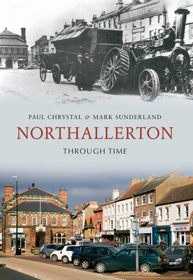 Northallerton Through Time 184868181X Book Cover