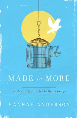 Made for More: An Invitation to Live in God's I... 0802410324 Book Cover