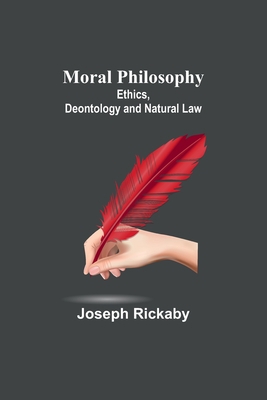Moral Philosophy: Ethics, Deontology and Natura... 9357922326 Book Cover