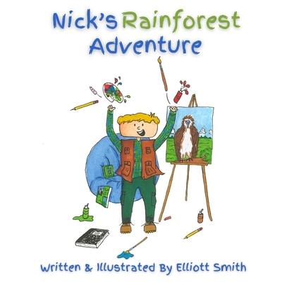 Nick's Rainforest Adventure 1735641820 Book Cover