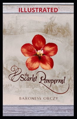 Paperback The Scarlet Pimpernel Illustrated Book